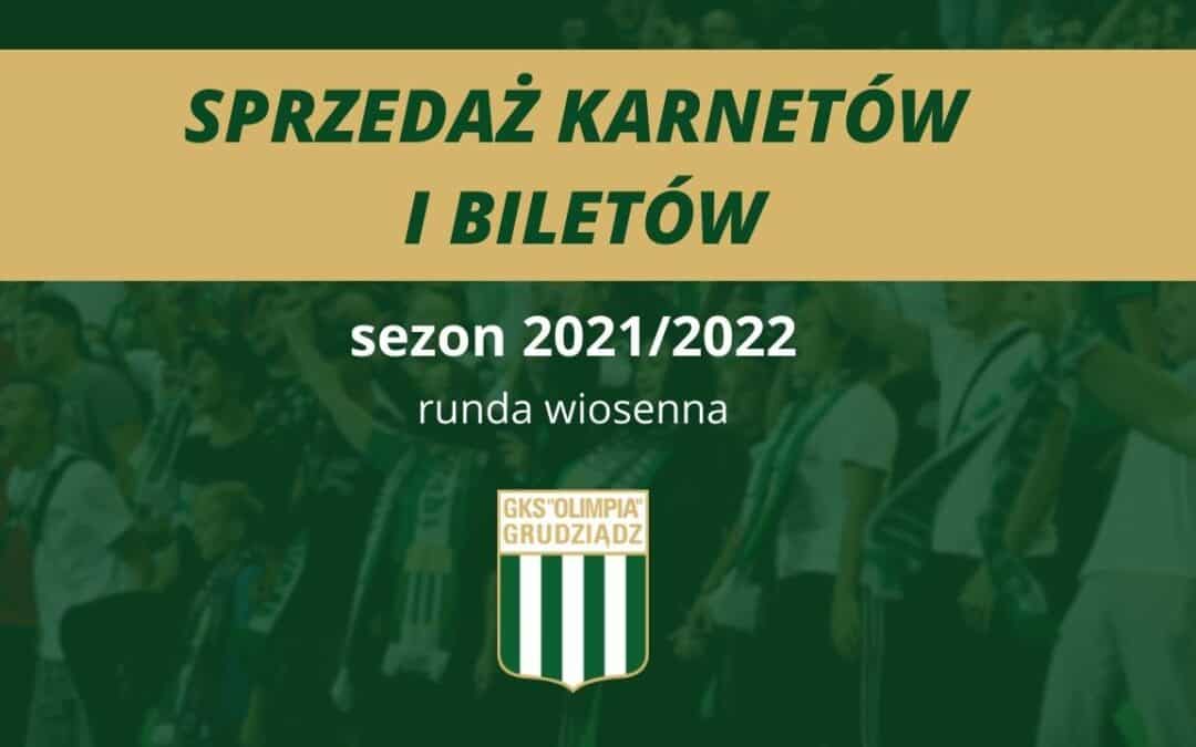 Karnety i bilety na rundę wiosenną sezonu 2021/22.