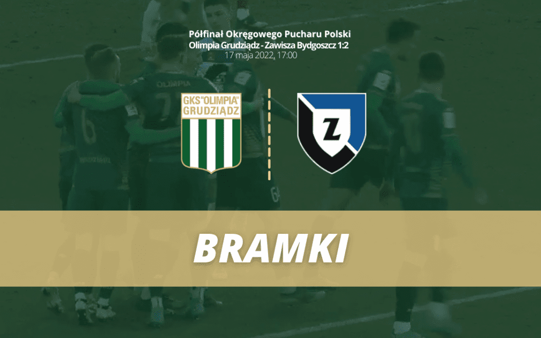 Olimpia Grudziądz – Zawisza Bydgoszcz [BRAMKI]