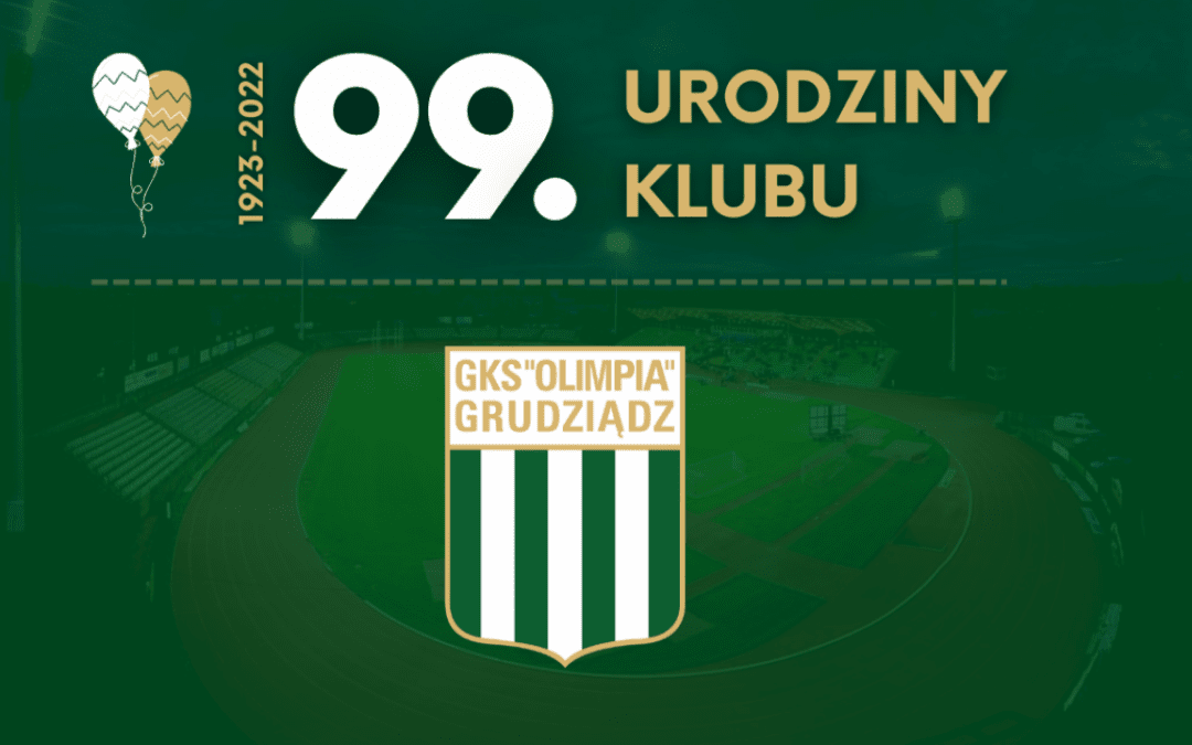 Olimpia Grudziądz ma już 99 lat!