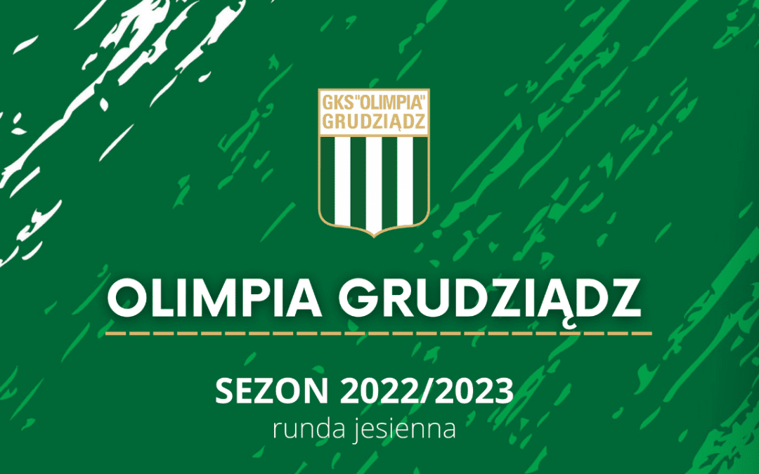 Prezentacja drużyny Olimpii Grudziądz – JESIEŃ 2022/23!