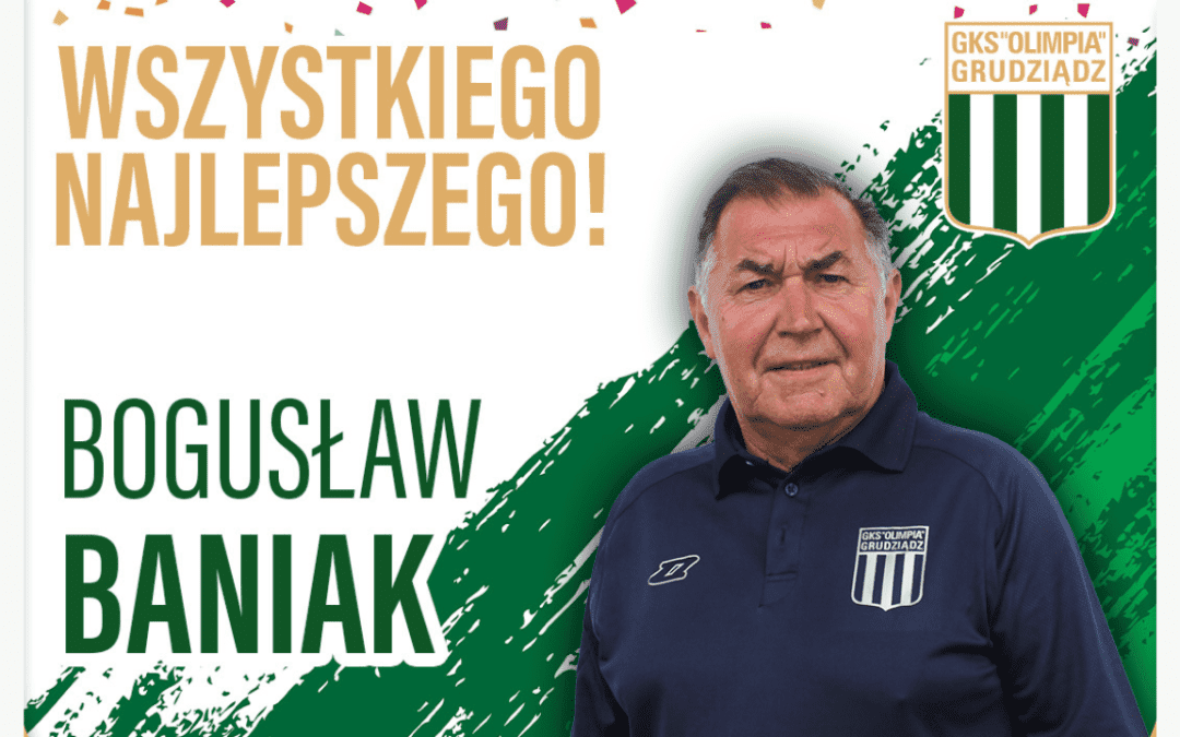 Urodziny trenera Bogusława Baniaka!