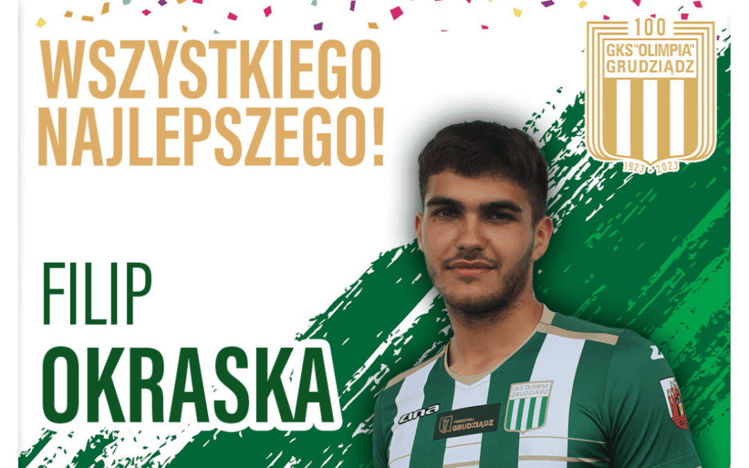 Urodziny: Filip Okraska!