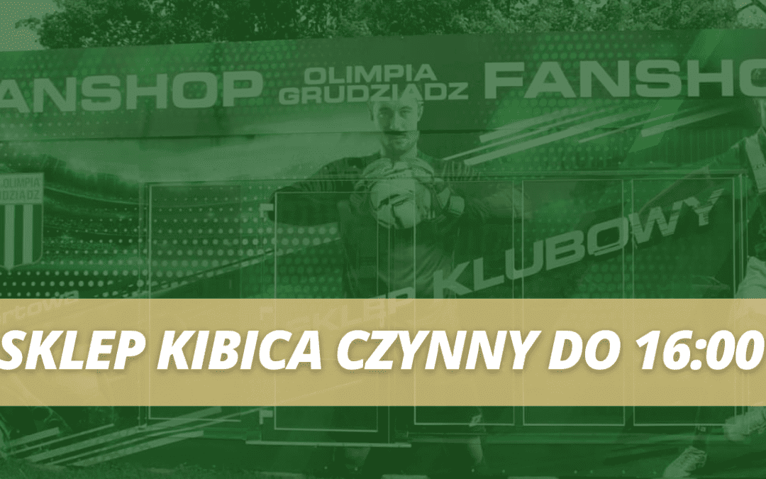 Do 7 lutego Sklep Kibica czynny do godziny 16.