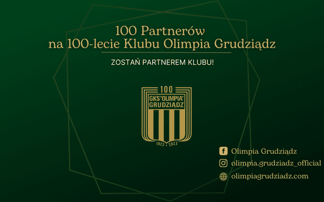 100 Partnerów na 100-lecie Klubu Olimpia Grudziądz!