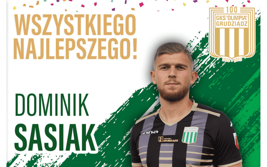 Urodziny: Dominik Sasiak!