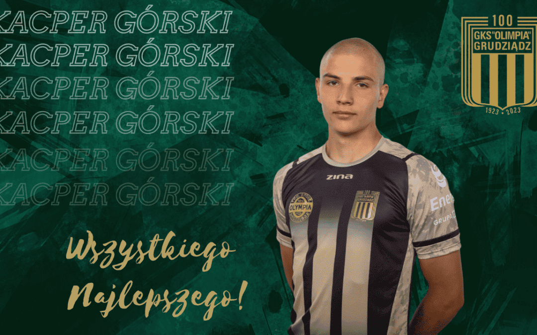 Urodziny: Kacper Górski!