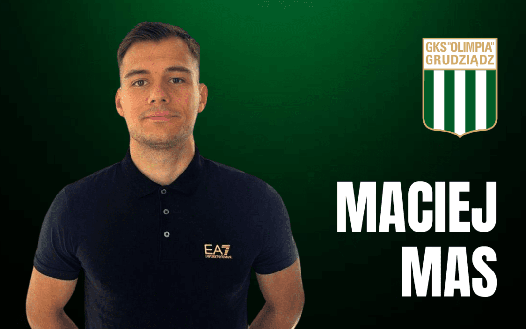 Maciej Mas zawodnikiem Olimpii Grudziądz!