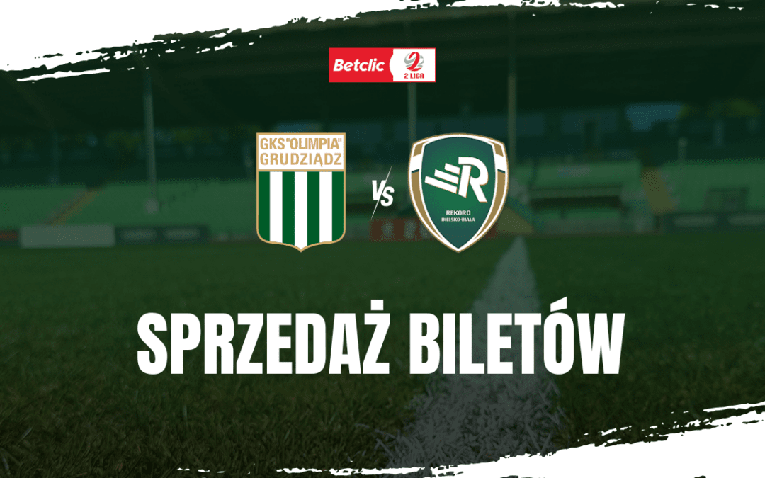 Sprzedaż biletów na mecz z Rekordem Bielsko-Biała