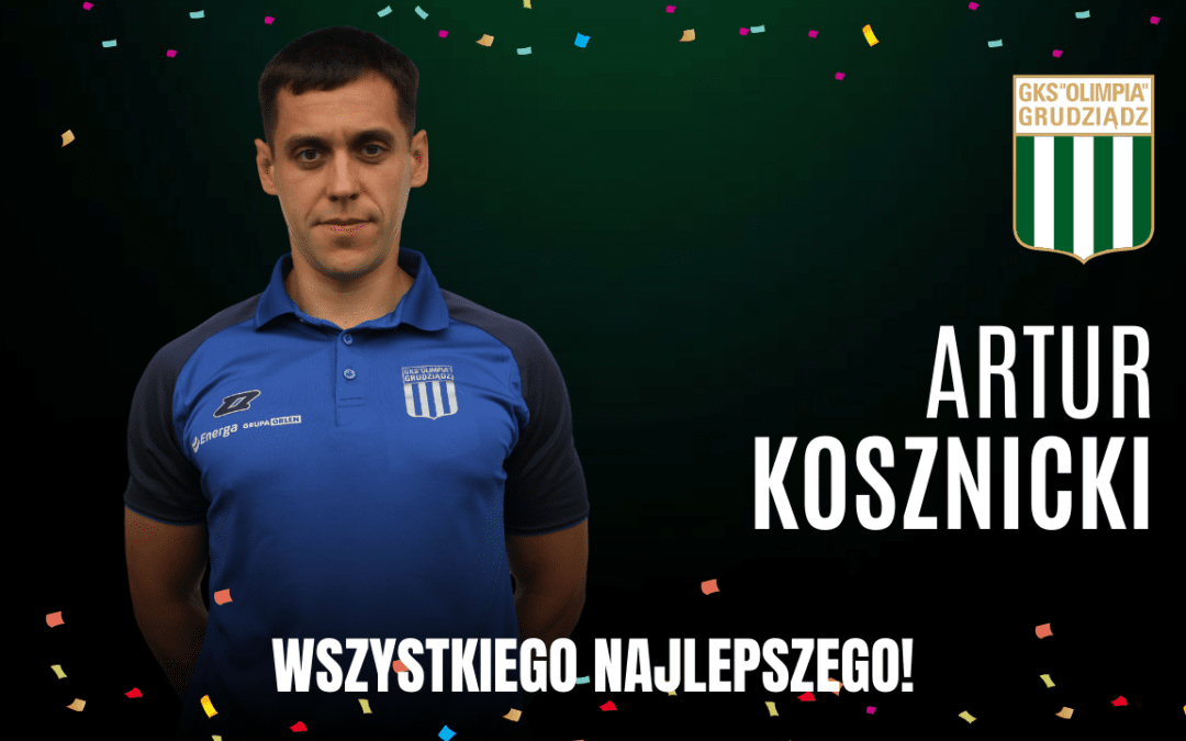 Urodziny: Artur Kosznicki!