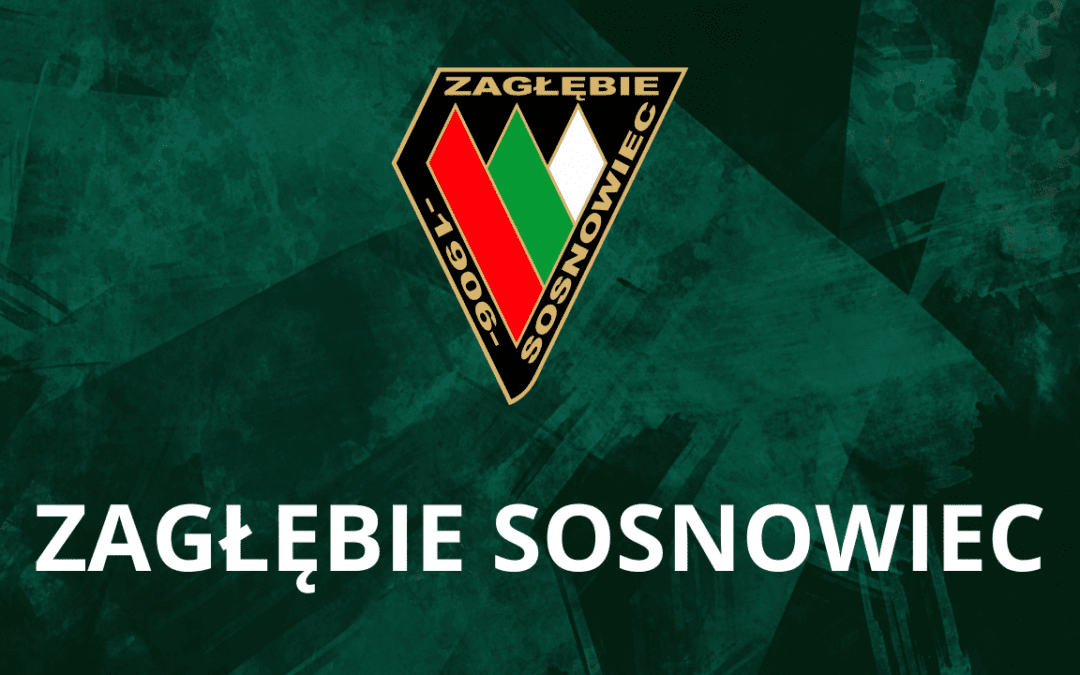 Rywal „Biało-Zielonych” – Zagłębie Sosnowiec