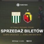 Bilety 1/8 Pucharu Polski Olimpia Grudziądz vs Mistrz Polski Jagiellonia Białystok